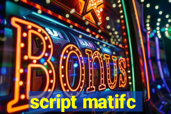 script matifc